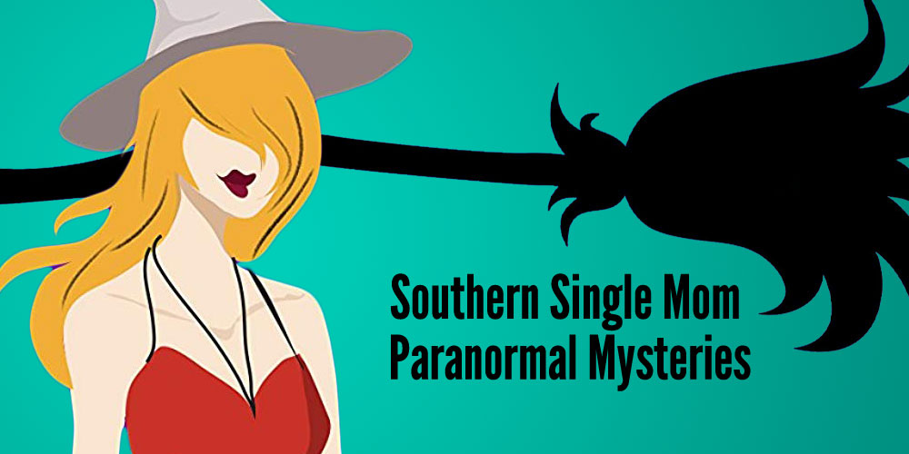 Southern Single Mom Paranormal Mysteries Southern Single Mom Paranormal Mysteries